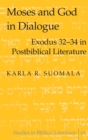 Image for Moses and God in Dialogue : Exodus 32-34 in Postbiblical Literature