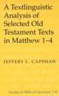 Image for A Textlinguistic Analysis of Selected Old Testament Texts in Matthew 1-4