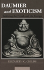 Image for Daumier and Exoticism : Satirizing the French and the Foreign