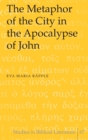 Image for The Metaphor of the City in the Apocalypse of John