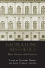 Image for Neoplatonic Aesthetics : Music, Literature, &amp; the Visual Arts