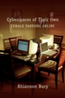 Image for Cyberspaces of Their Own : Female Fandoms Online