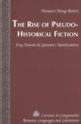 Image for The Rise of Pseudo-Historical Fiction : Fray Antonio De Guevara&#39;s Novelizations