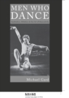 Image for Men Who Dance : Aesthetics, Athletics &amp; the Art of Masculinity