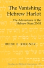 Image for The Vanishing Hebrew Harlot : The Adventures of the Hebrew Stem ZNH