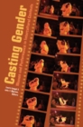 Image for Casting Gender : Women and Performance in Intercultural Contexts