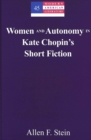 Image for Women and Autonomy in Kate Chopin&#39;s Short Fiction