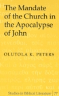 Image for The Mandate of the Church in the Apocalypse of John