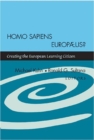 Image for Homo Sapiens Europaeus? : Creating the European Learning Citizen