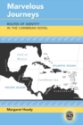 Image for Marvelous Journeys : Routes of Identity in the Caribbean Novel