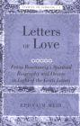 Image for Letters of Love : Franz Rosenzweig&#39;s Spiritual Biography and Oeuvre in Light of the Gritli Letters