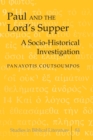 Image for Paul and the Lord&#39;s Supper : A Socio-Historical Investigation