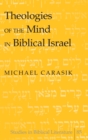 Image for Theologies of the Mind in Biblical Israel