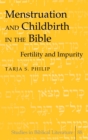 Image for Menstruation and Childbirth in the Bible : Fertility and Impurity