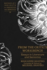 Image for From the Critic&#39;s Workbench : Essays in Literature and Semiotics