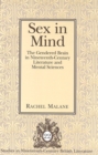 Image for Sex in mind  : the gendered brain in nineteenth-century literature and mental sciences