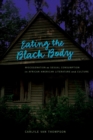 Image for Eating the Black Body : Miscegenation as Sexual Consumption in African American Literature and Culture