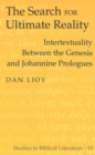 Image for The Search for Ultimate Reality : Intertextuality Between the Genesis and Johannine Prologues