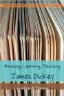 Image for Reading, Learning, Teaching James Dickey