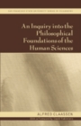 Image for An Inquiry into the Philosophical Foundations of the Human Sciences