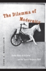 Image for The Dilemma of Modernity : Ramon Gomez de la Serna and the Spanish Modernist Novel