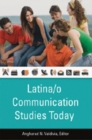 Image for Latina/o Communication Studies Today