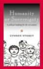 Image for Humanity or Sovereignty : A Political Roadmap for the 21st Century