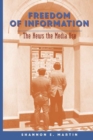 Image for Freedom of Information : The News the Media Use