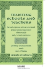 Image for Trusting Schools and Teachers : Developing Educational Professionalism Through Self-Evaluation