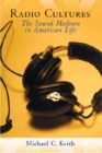 Image for Radio Cultures : The Sound Medium in American Life