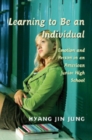Image for Learning to be an Individual : Emotion and Person in an American Junior High School