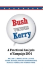 Image for Bush Versus Kerry : A Functional Analysis of Campaign 2004