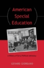 Image for American Special Education : A History of Early Political Advocacy