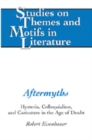 Image for Aftermyths : Hysteria, Colloquialism, and Caricature in the Age of Doubt