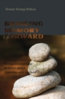 Image for Bringing Memory Forward : Storied Remembrance in Social Justice Education with Teachers