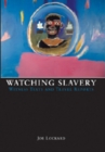 Image for Watching Slavery
