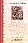 Image for Native American Women’s Studies : A Primer