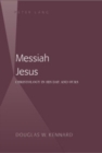 Image for Messiah Jesus : Christology in His Day and Ours