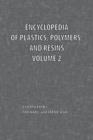 Image for Encyclopedia of Plastics, Polymers, and Resins Volume 2
