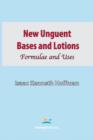 Image for New Unguent Bases and Lotions