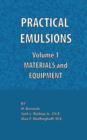 Image for Practical Emulsions, Volume 1, Materials and Equipment