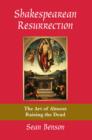 Image for Shakespearean Resurrection : The Art of Almost Raising the Dead