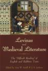 Image for Levinas and Medieval Literature : The &quot;Difficult Reading&quot; of English and Rabbinic Texts
