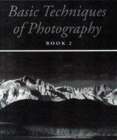 Image for Basic Techniques Of Photography Book 2 : An Ansel Adams Guide