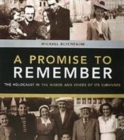 Image for A promise to remember  : the Holocaust in the words and voices of its survivors