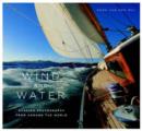Image for Wind and water  : boating photographs from around the world