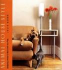 Image for Animal house style  : designing a home to share with your pets