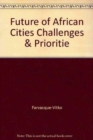 Image for Future of African Cities Challenges &amp; Prioritie