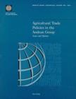 Image for Agricultural Trade Policies in the Andean Group : Issues and Options