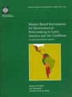 Image for Market-based Instruments for Environmental Policymaking in Latin America and the Caribbean : Lessons from Eleven Countries
